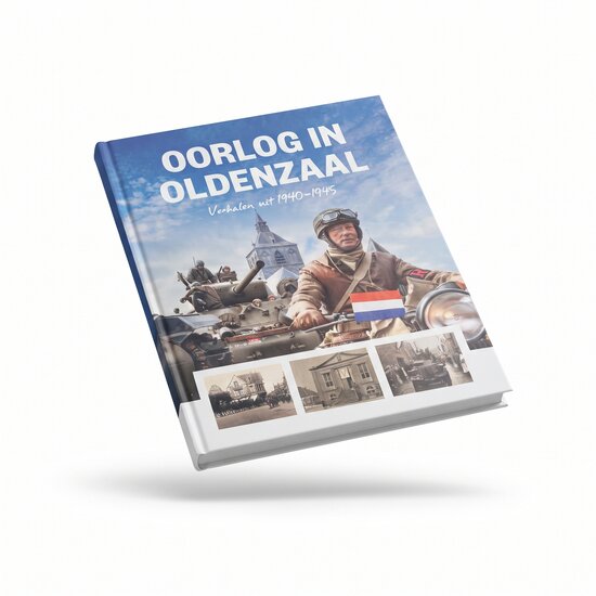 Oorlog in Oldenzaal - verhalen uit 1940-1945