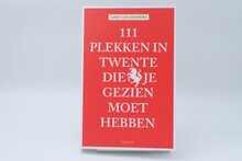 111 plekken in Twente die je gezien moet hebben
